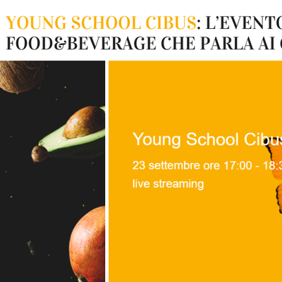 Young School Cibus: l’evento sul food&beverage che parla ai giovani